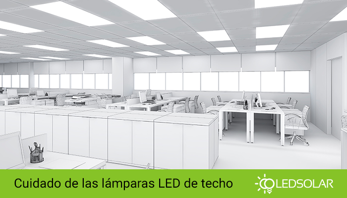 Mantenimiento y cuidado de las lámparas LED de techo