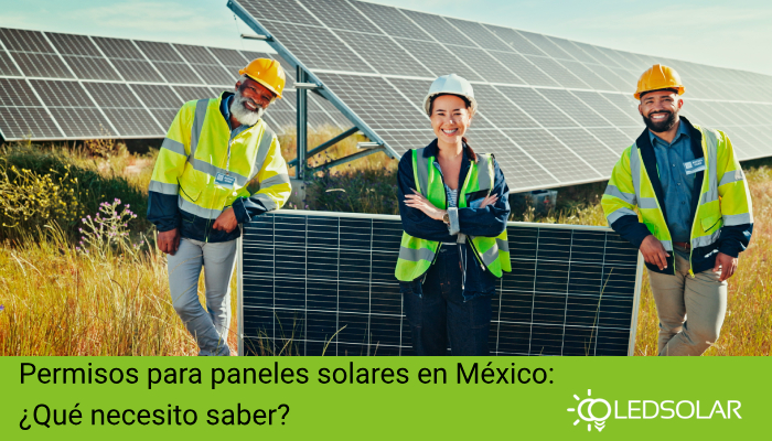 Permisos para paneles solares en México: ¿Qué necesito saber?